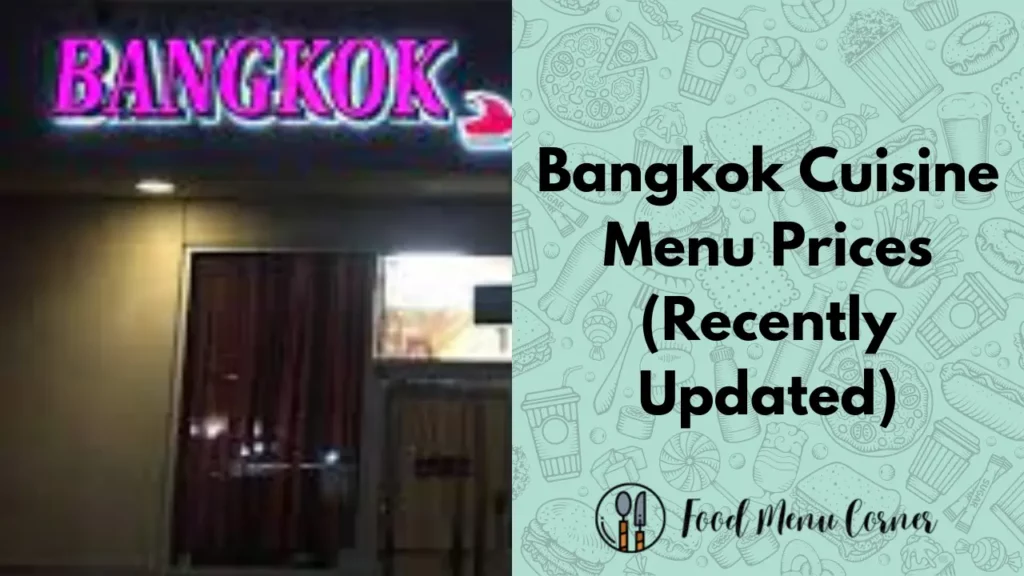 bangkok cuisine menu prices food menu corner