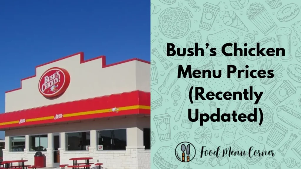 bush’s chicken menu prices food menu corner