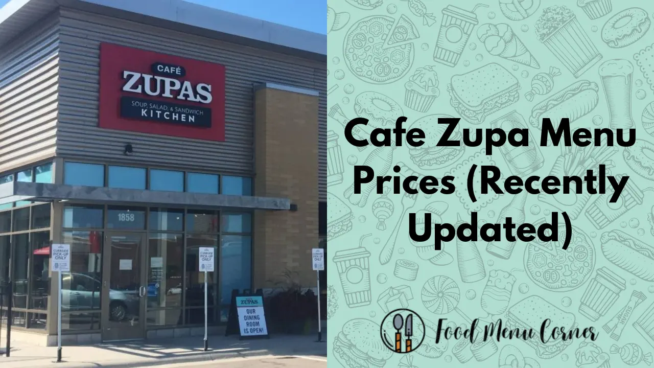 Cafe Zupas Menu Prices (Updated 2024)