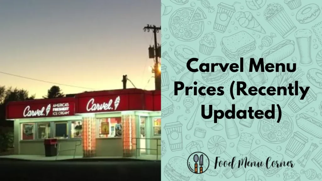 carvel menu prices food menu corner
