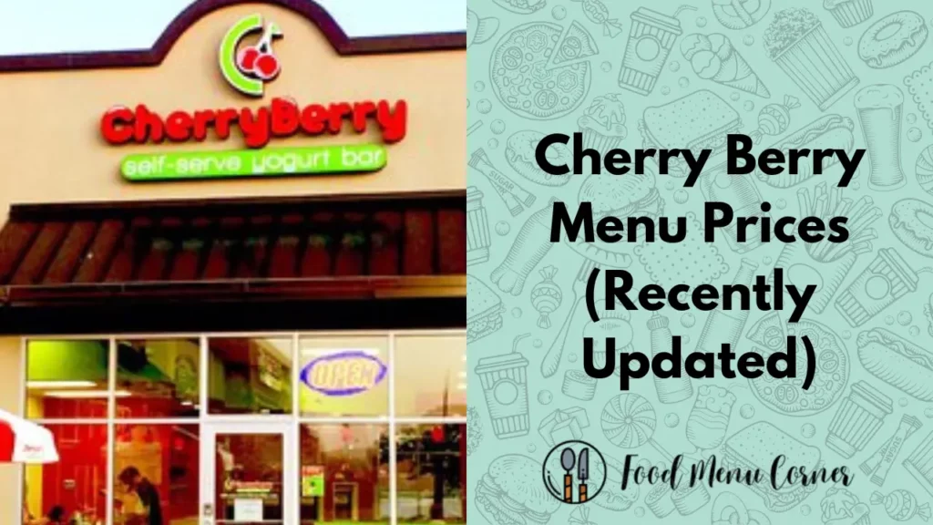 cherry berry menu prices food menu corner