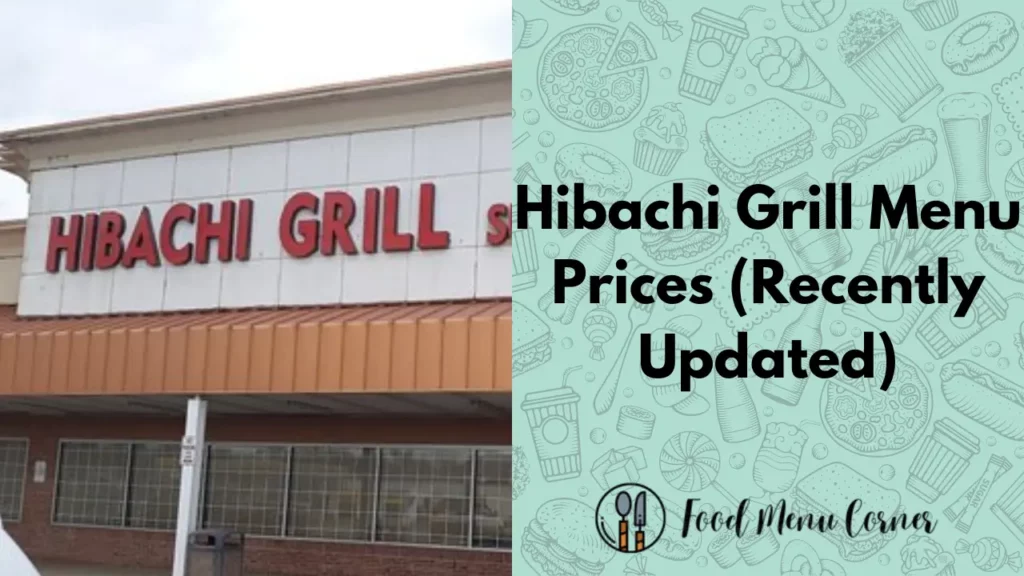 Hibachi grill menu prices food menu corner