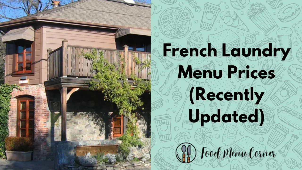 French Laundry Menu Prices (Updated November 2023)