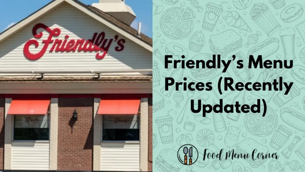 friendly’s menu prices food menu corner