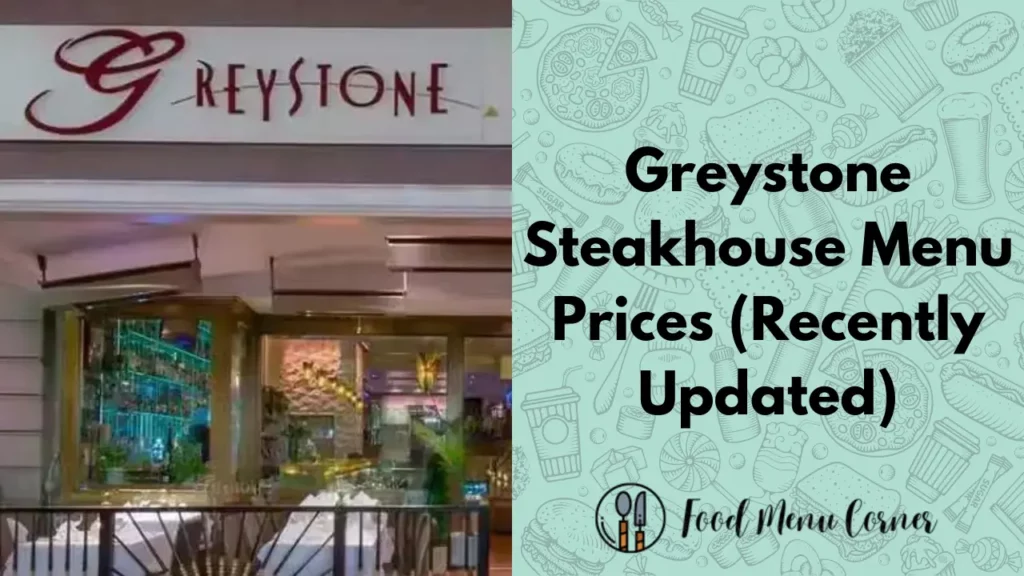 greystone steakhouse menu prices food menu corner