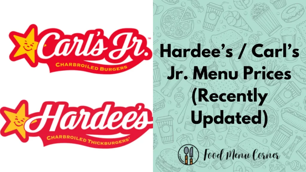 hardee’s/carl’s jr. menu prices food menu corner