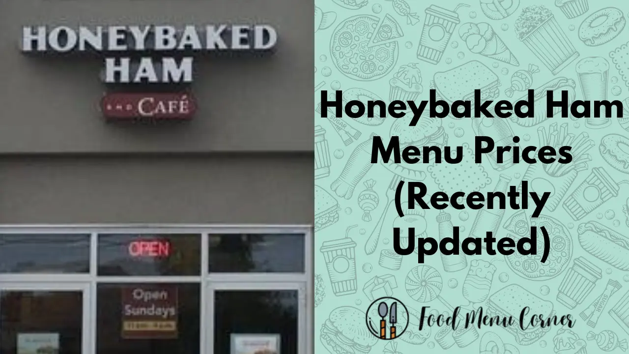 Honeybaked Ham Menu Prices (Updated 2024)
