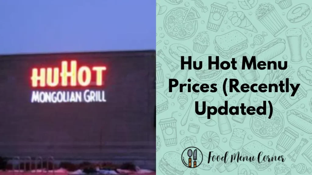 hu hot menu prices food menu corner