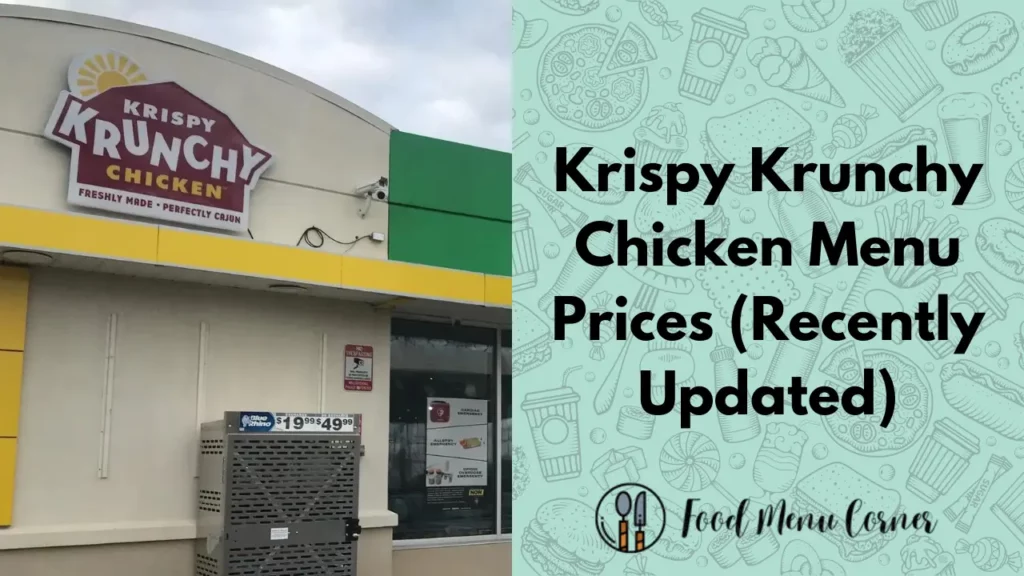 krispy krunchy chicken menu prices food menu corner