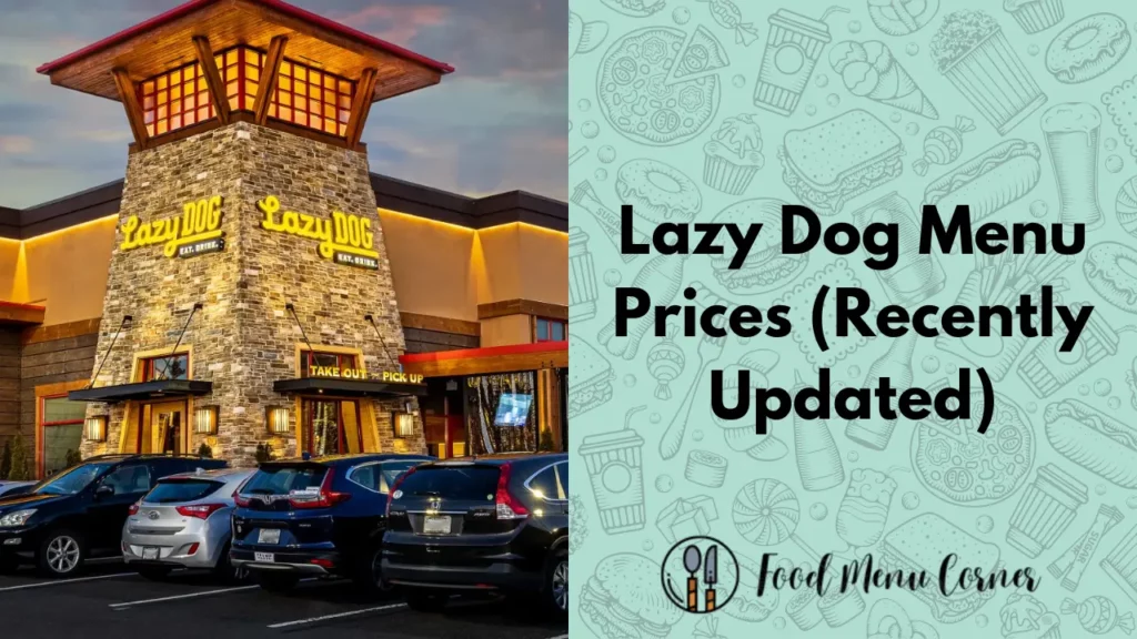 lazy dog menu prices food menu corner