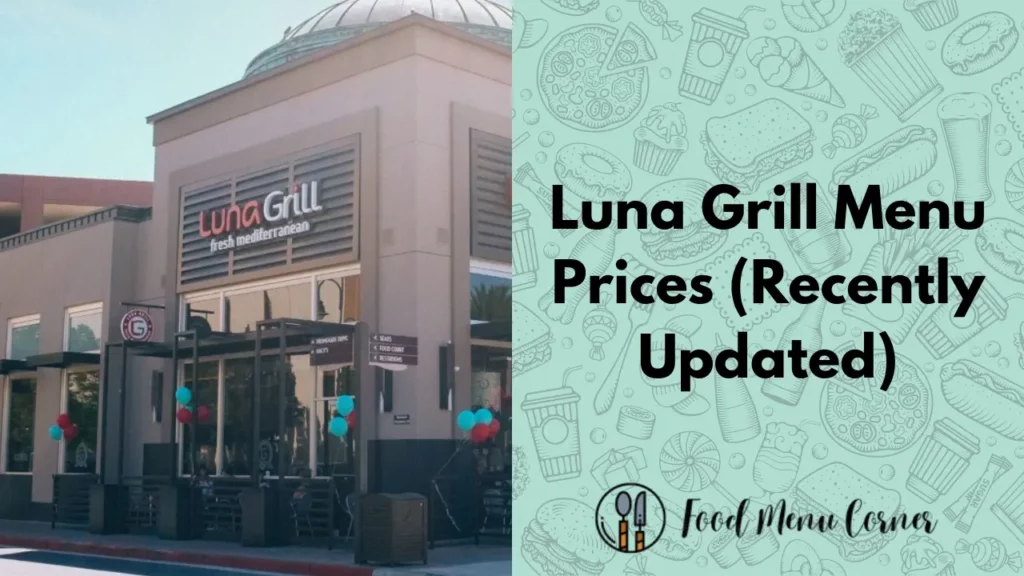luna grill menu prices food menu corner