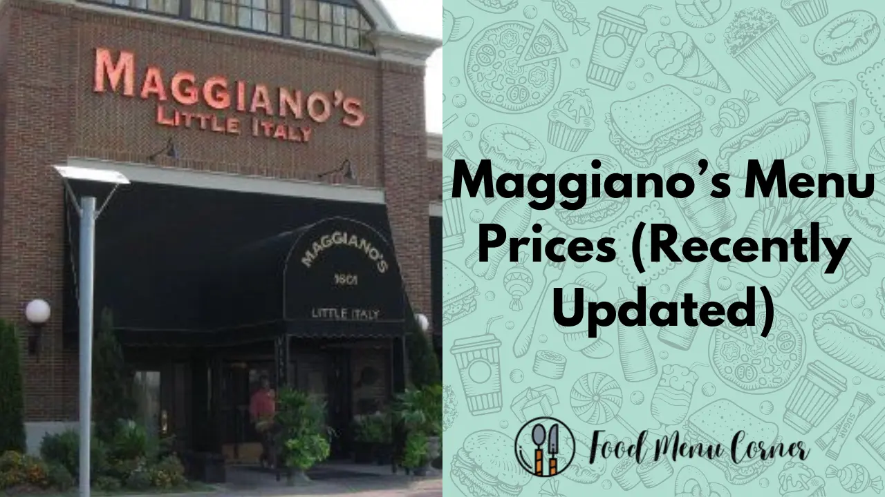 Maggiano’s Menu Prices (Updated November 2023)