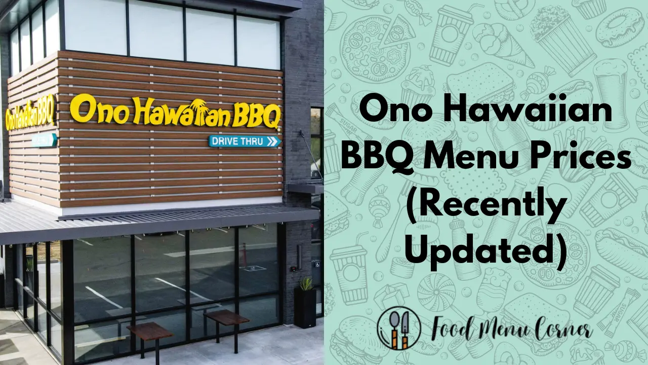 Ono Hawaiian BBQ Menu Prices (Updated 2024)