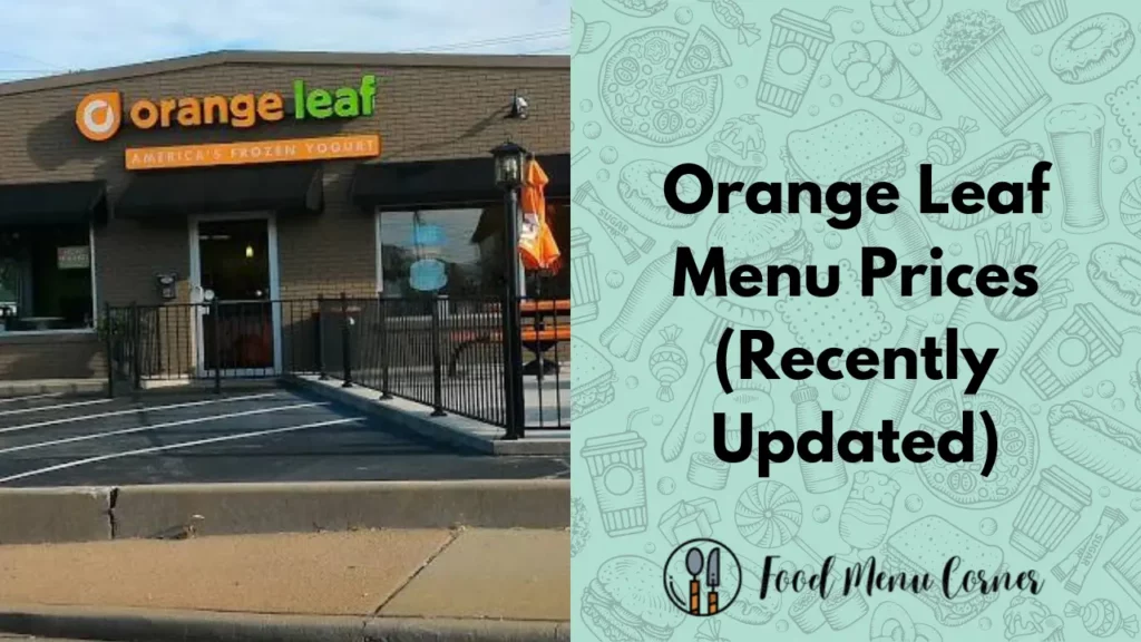 orange leaf menu prices food menu corner
