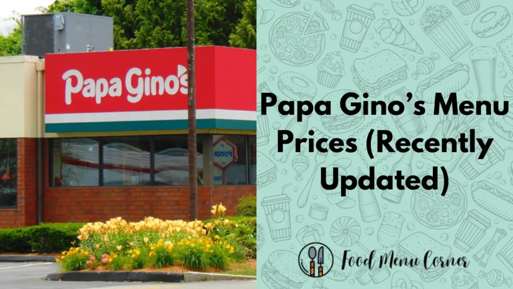 papa gino’s menu prices food menu corner