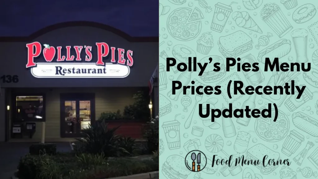 polly’s pies menu prices food menu corner
