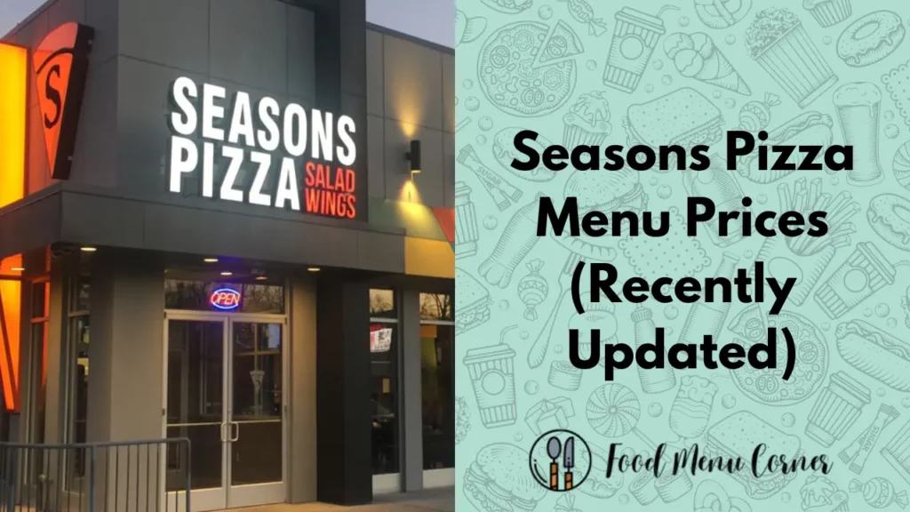 seasons pizza menu prices food menu corner