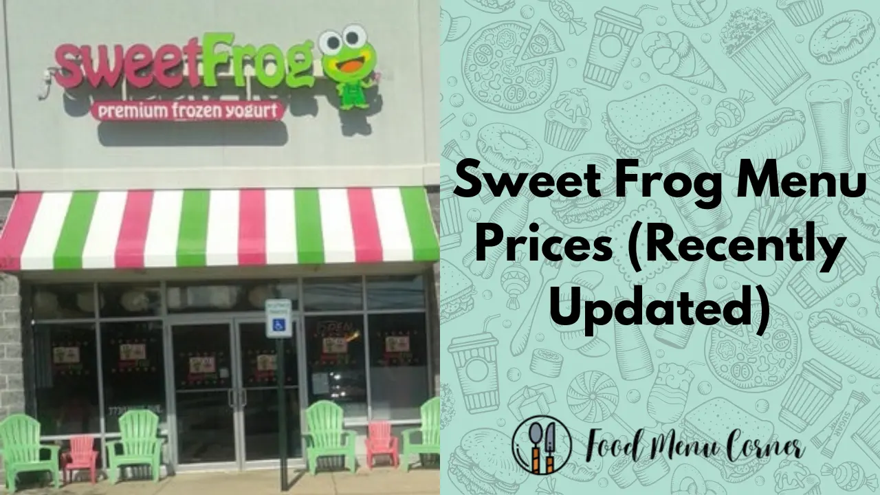 Sweet Frog Menu Prices (Updated December 2024)