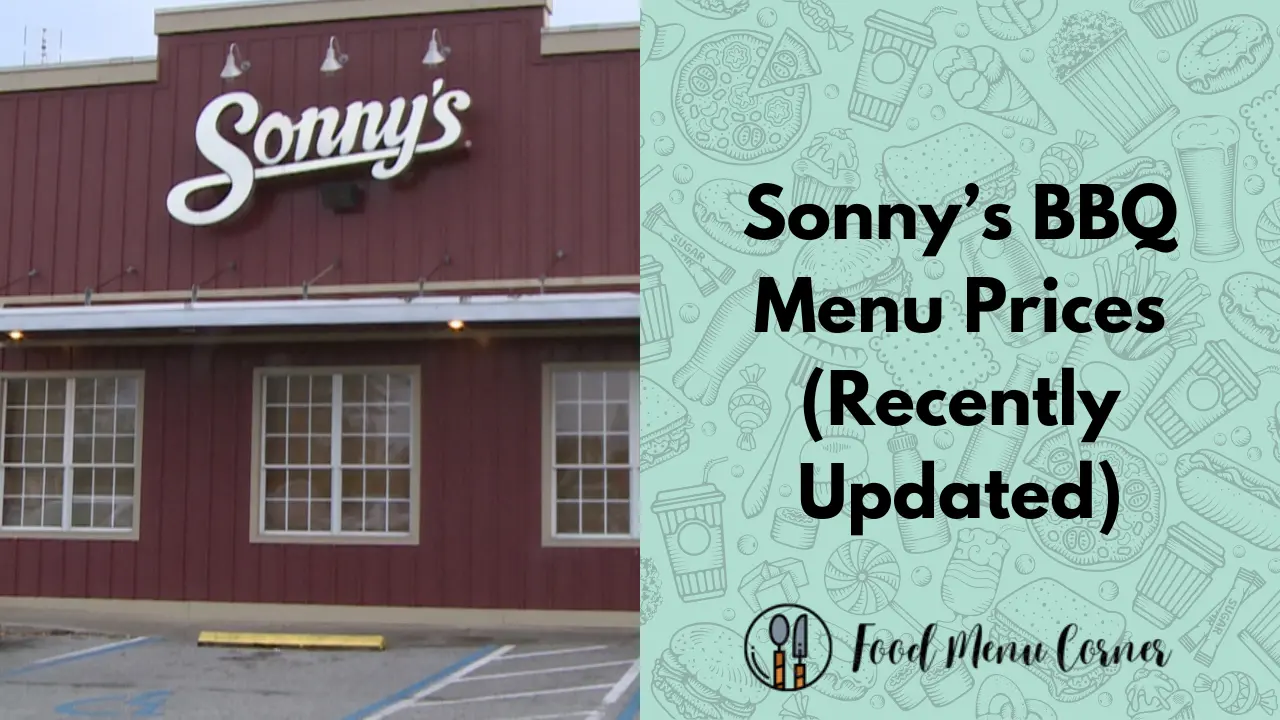 Sonny’s BBQ Menu Prices (Updated December 2024)