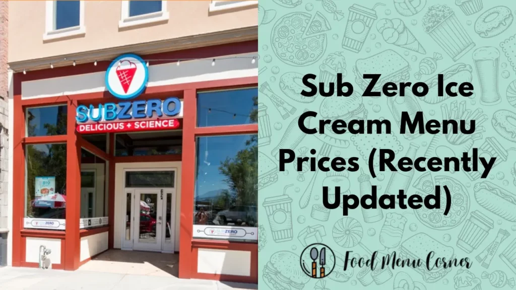 sub zero ice cream menu prices food menu corner