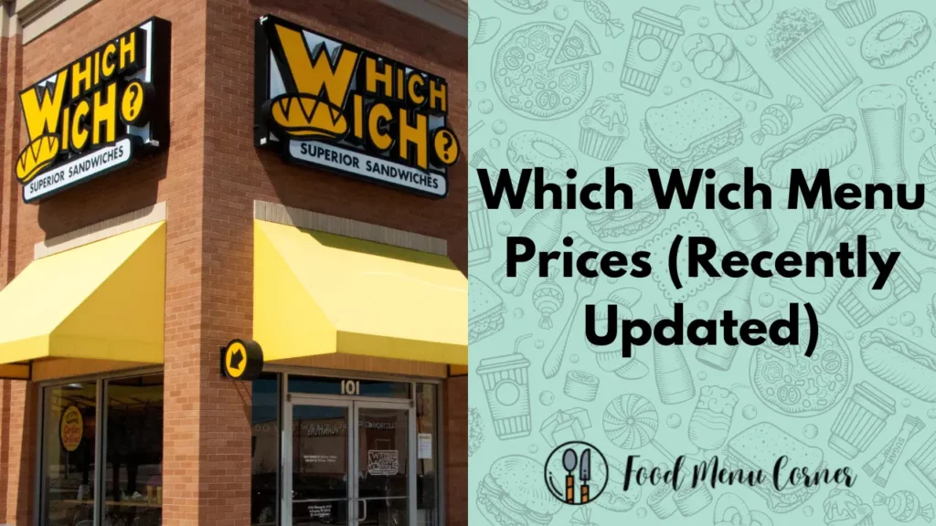 which wich menu prices food menu corner
