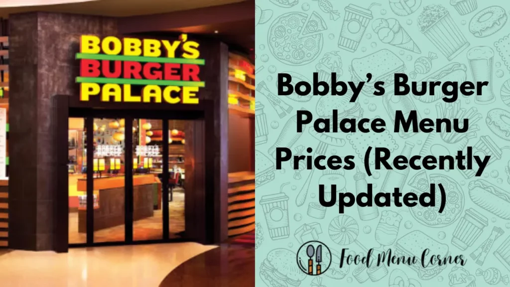 bobbys burger palace menu prices food menu corner
