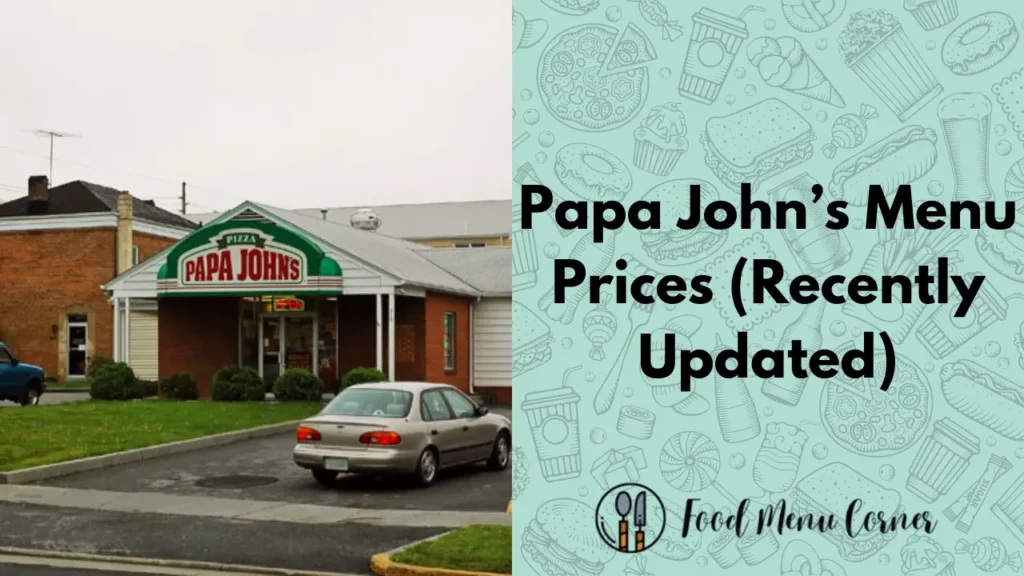 papa johns menu prices food menu corner