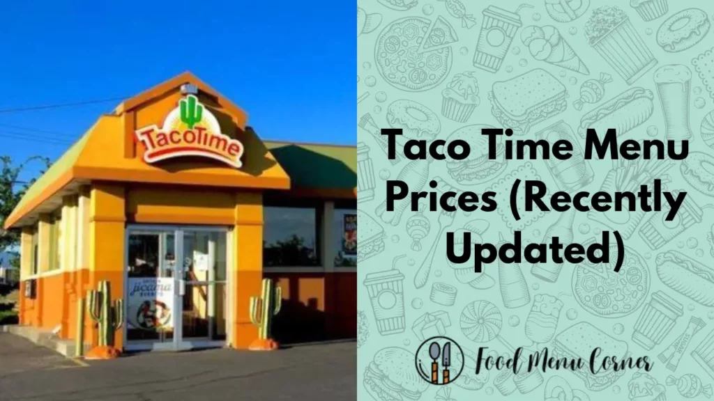 taco time menu prices food menu corner