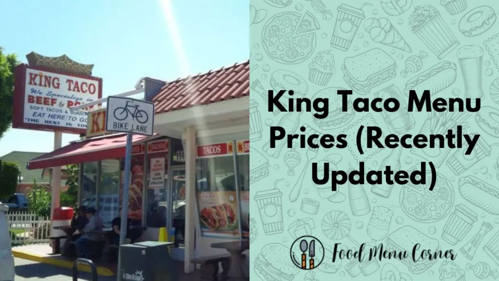 king taco menu prices food menu corner